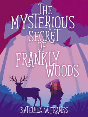cover image of The Mysterious Secret of Frankly Woods